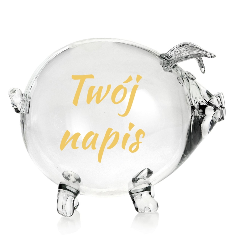 Skarbonka ŚWINKA szklana z dowolnym NADRUKIEM - napis ZŁOTY